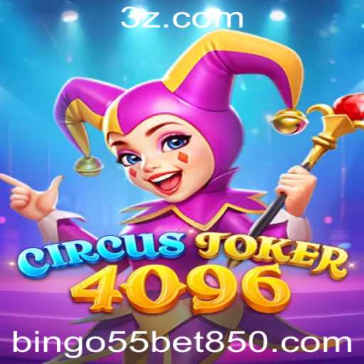 Descubra o Universo de CircusJoker4096 e a Emoção do bingo55 bet